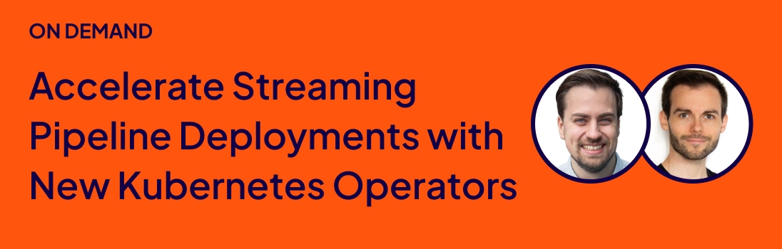 Accelerate Streaming Pipeline Deployments with New Kubernetes Operators