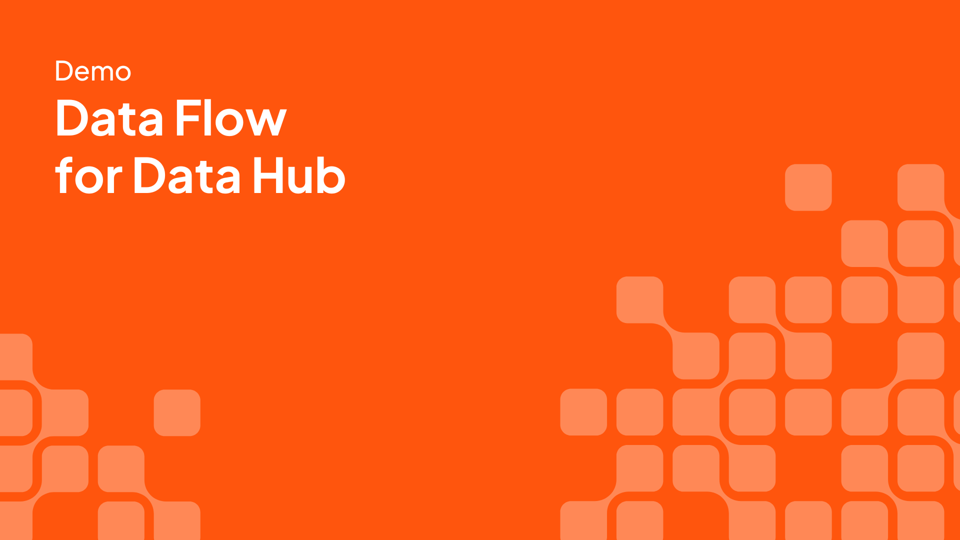 DataFlow for Data Hub video