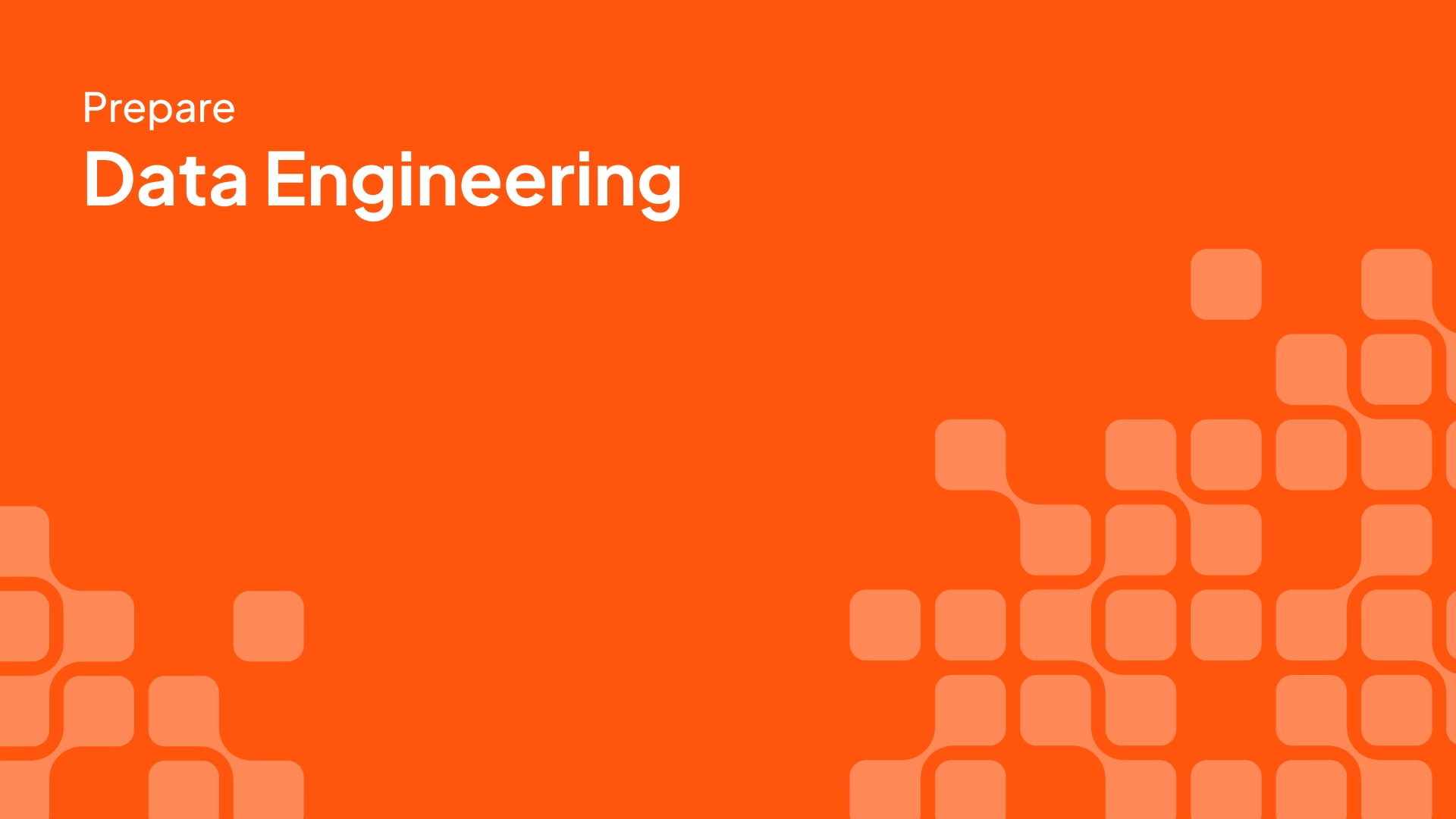Watch the Data Engineering Overview video.
